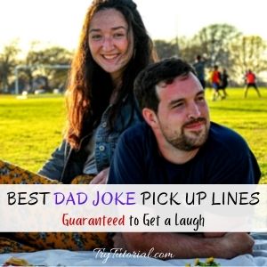 Best Dad Joke Pick Up Lines