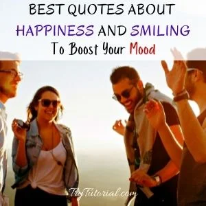 Best Quotes About Happiness And Smiling