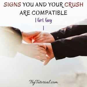 Clear Signs You And Your Crush Are Compatible.jpg