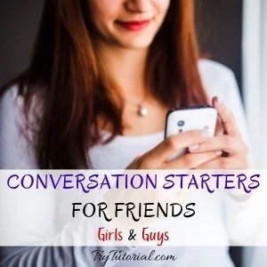 Conversation Starters For Friends For Texting