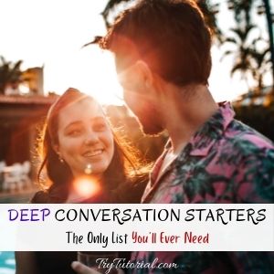 Deep Conversation Starters