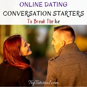 Online Dating Conversation Starters