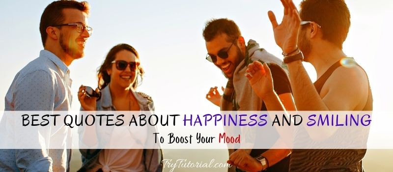 Quotes About Happiness And Smiling