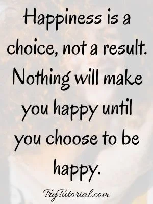 Today I Choose Happiness Quotes