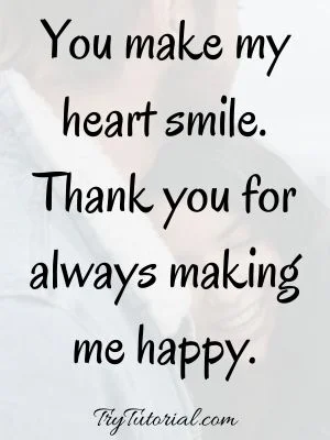 50+ You Make Me Happy Quotes | Her & Him | BF, GF | Crush 2023 ...