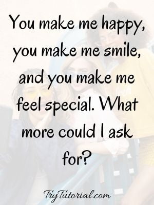 90 You Make Me Happy Quotes For Best Friend Appreciation 21 Trytutorial