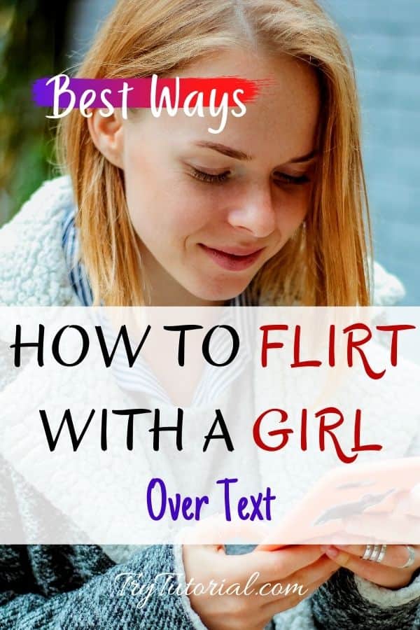 best ways to know how to flirt with her over text