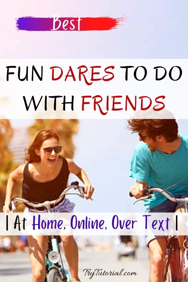 best fun dares to do with friends
