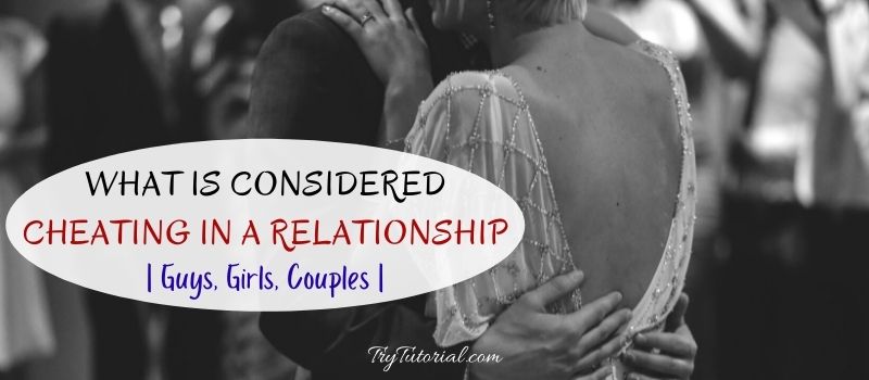 What Is Considered Cheating in a Relationship