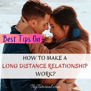 How To Make A Long Distance Relationship Work