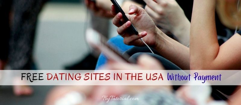 Free Dating Sites In USA Without Payment