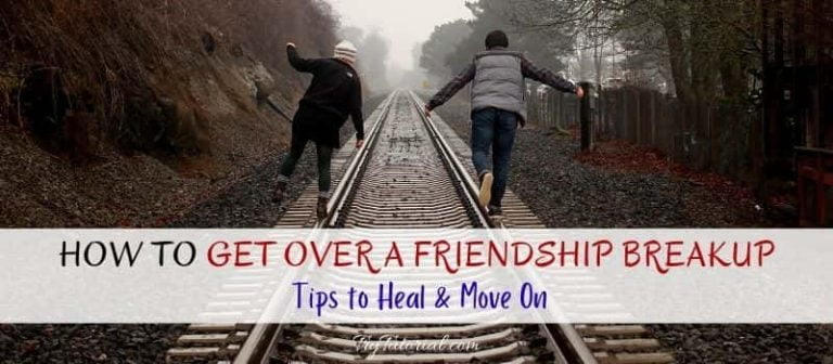 12 Tips How To Get Over A Friendship Breakup Stop Obsessing Lost 