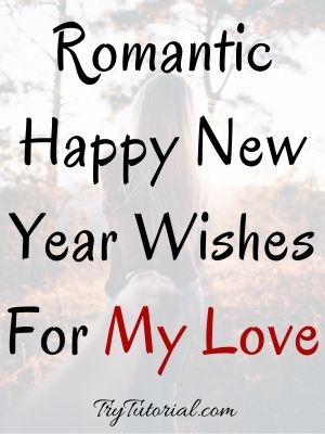 Romantic Happy New Year Wishes For My Love