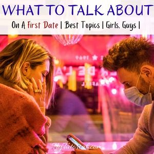 What To Talk About On A First Date