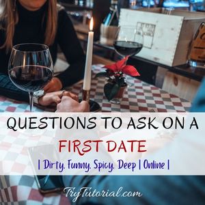 Questions To Ask On A First Date Dirty