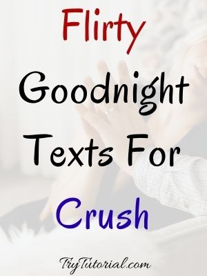Flirty Goodnight Texts For Crush