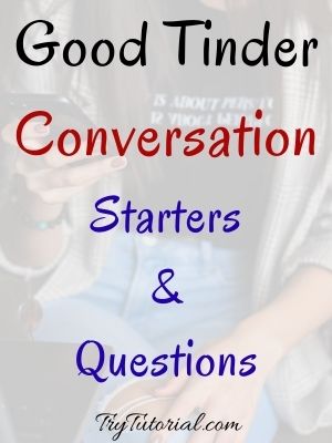 Good Tinder Conversation Starters