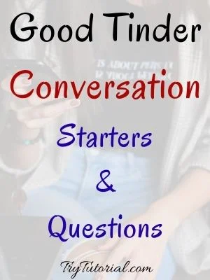 Good Tinder Conversation Starters