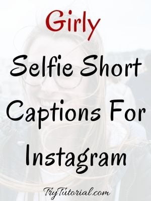 girly captions for selfies