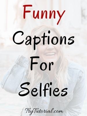200+ Original Instagram Captions For Selfies Quotes | Short | Simple 2023 |  TryTutorial