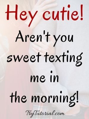 what to say after good morning text to a boyfriend