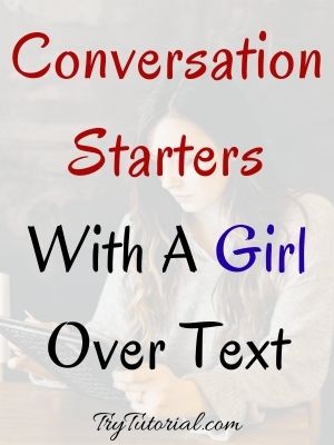Conversation Starters With A Girl Over Text