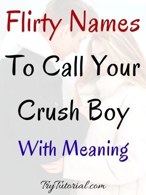 Names To Call Your Crush Boy
