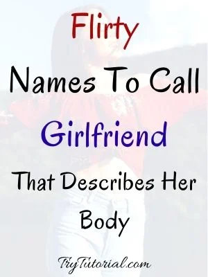 Flirty Names To Call Your Girlfriend