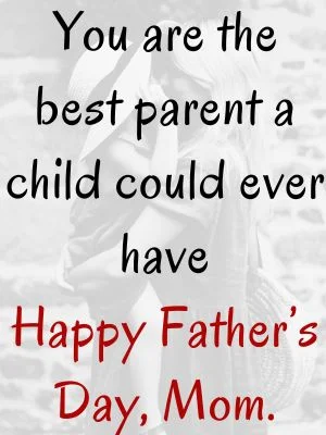 Best Happy Fathers Day Mom Quotes