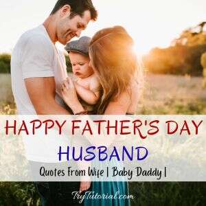 Happy Father's Day Husband Quotes