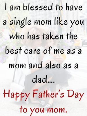 Happy Fathers Day Quotes for Single Mother