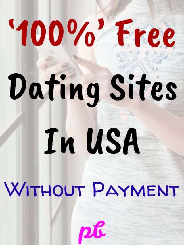 100% Free Dating Sites In USA Without Payment