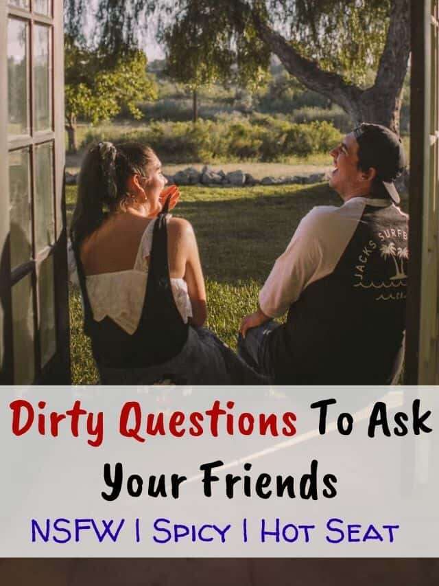 Dirty Questions To Ask Your Friends | NSFW | Spicy | Hot Seat
