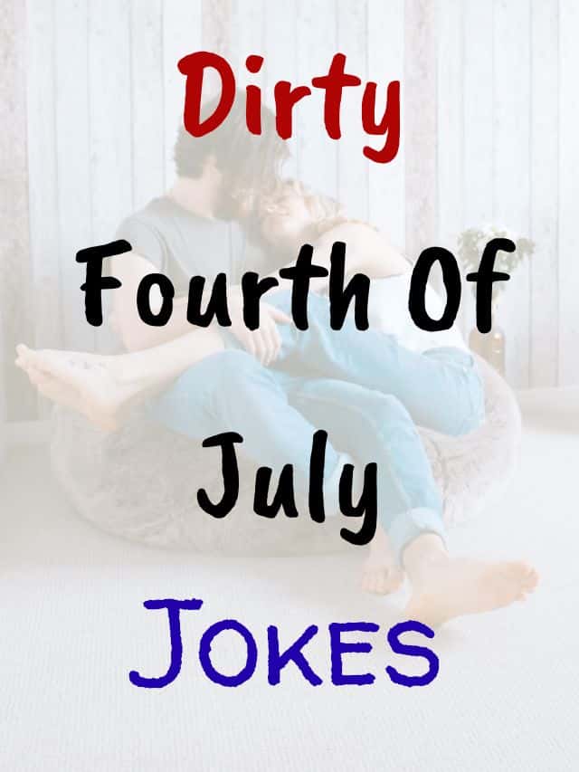 Fourth Of July Dirty Jokes