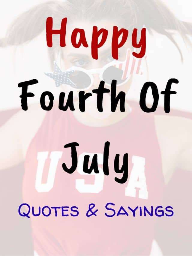 Happy Fourth Of July Quotes And Sayings