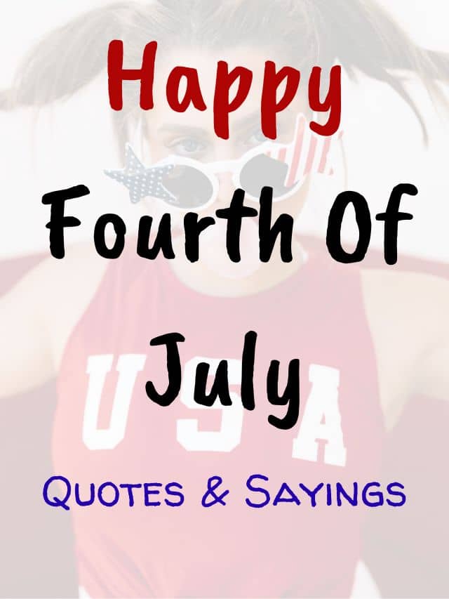 Happy Fourth Of July Quotes And Sayings