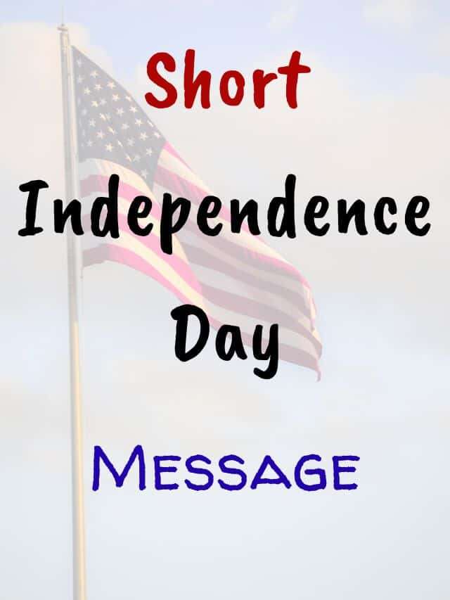 Short Independence Day Message
