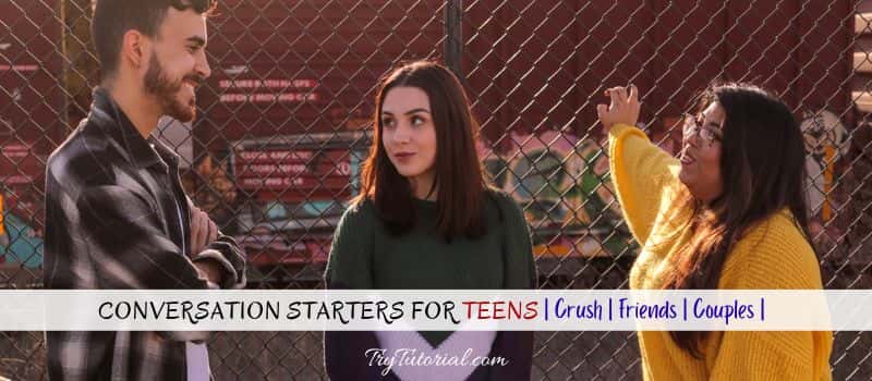 Conversation Starters For Teens
