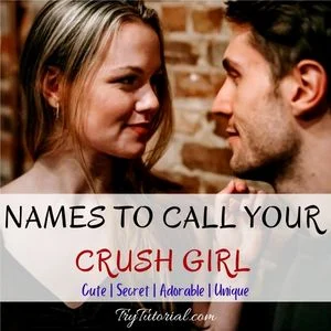 Cute Names To Call Your Crush Girl