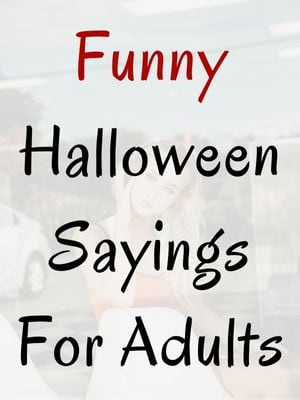 Funny Halloween Sayings For Adults