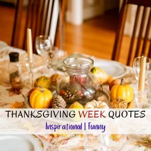 Thanksgiving Week Quotes